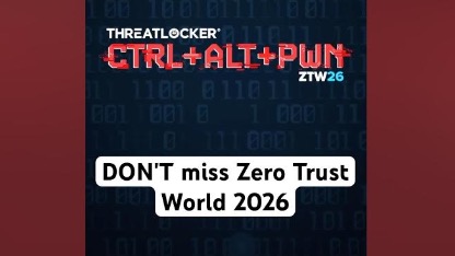 DON'T miss Zero Trust World 2026